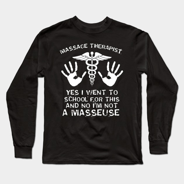 Massage Therapist Long Sleeve T-Shirt by Dojaja